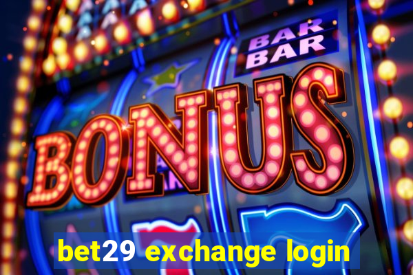 bet29 exchange login